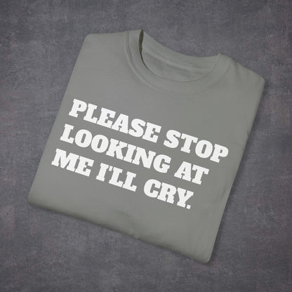 Please Stop Looking At Me I'll Cry T-Shirt MultiColour