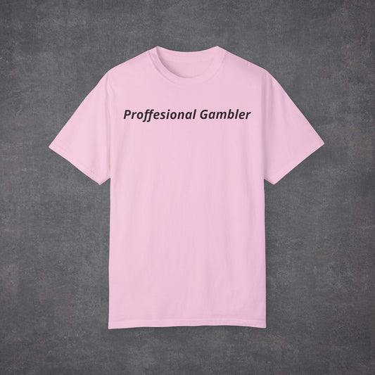 Professional Gambler Unisex T-Shirt MultiColour