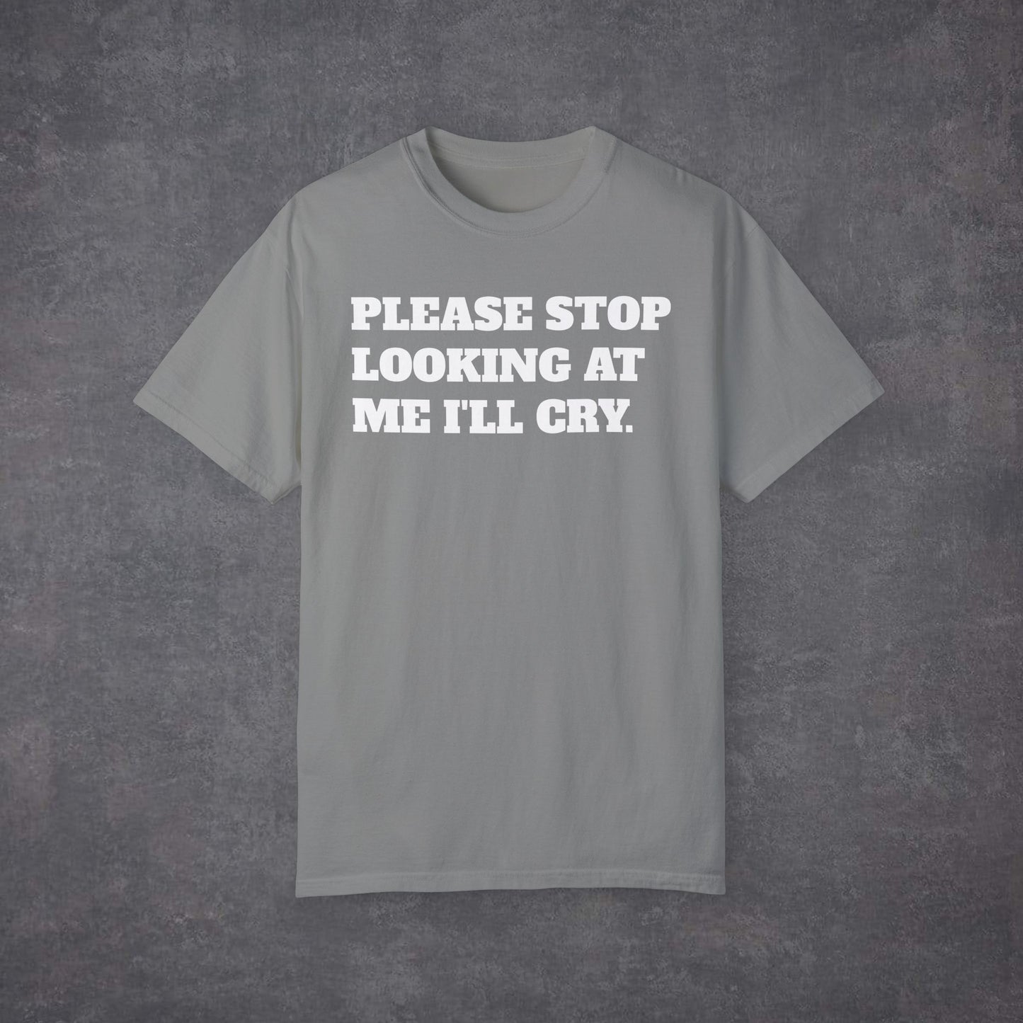 Please Stop Looking At Me I'll Cry T-Shirt MultiColour